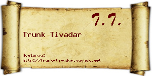 Trunk Tivadar névjegykártya